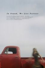 Watch In Sound, We Live Forever (Short 2018) 0123movies