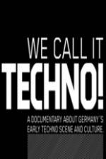 Watch We Call It Techno 0123movies