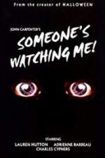 Watch Someone\'s Watching Me! 0123movies