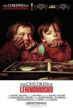 Watch The Children of Leningradsky 0123movies