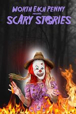 Watch Worth Each Penny presents: Scary Stories 0123movies
