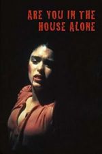 Watch Are You in the House Alone? 0123movies