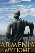 Watch Armenia, My Home 0123movies