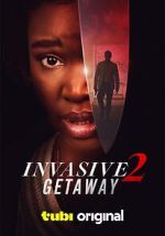 Watch Invasive 2: Getaway 0123movies