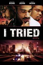 Watch I Tried 0123movies