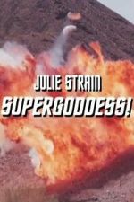 Watch Julie Strain: Supergoddess 0123movies