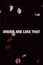 Watch Drugs Are Like That 0123movies