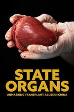 Watch State Organs: Unmasking Transplant Abuse in China 0123movies