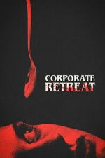 Watch Corporate Retreat 0123movies