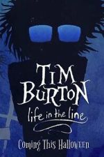 Watch Tim Burton: Life in the Line 0123movies