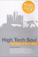 Watch High Tech Soul The Creation of Techno Music 0123movies