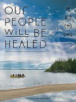 Watch Our People Will Be Healed 0123movies