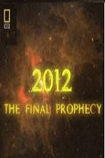 Watch National Geographic 2012 The Final Prophecy 0123movies