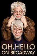 Watch Oh Hello on Broadway 0123movies