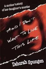 Watch I Don't Want to Live this Life 0123movies