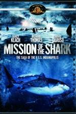 Watch Mission of the Shark The Saga of the USS Indianapolis 0123movies