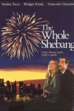Watch The Whole Shebang 0123movies