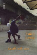 Watch Handle with Care: The Legend of the Notic Streetball Crew 0123movies