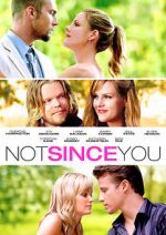 Watch Not Since You 0123movies
