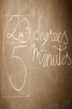 Watch 23 Degrees 5 Minutes 0123movies