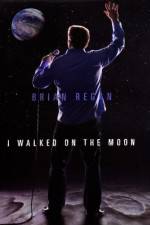 Watch Brian Regan I Walked on the Moon 0123movies