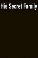 Watch His Secret Family 0123movies