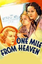 Watch One Mile from Heaven 0123movies