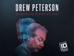 Watch Drew Peterson: An American Murder Mystery 0123movies