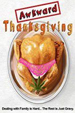 Watch Awkward Thanksgiving 0123movies