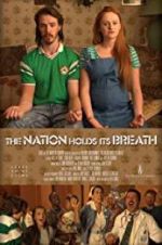 Watch The Nation Holds Its Breath 0123movies
