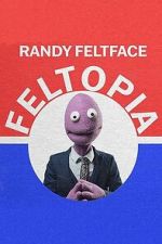 Watch Randy Feltface: Feltopia 0123movies