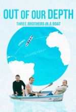 Watch Out of Our Depth: Three Brothers in a Boat 0123movies