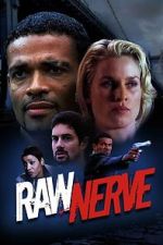 Watch Raw Nerve 0123movies