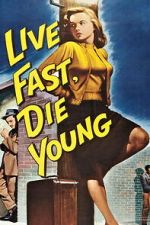 Watch Live Fast, Die Young 0123movies