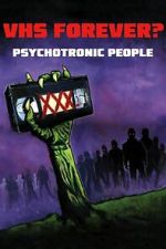 Watch VHS Forever? | Psychotronic People 0123movies