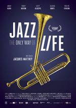 Watch Jazz: The Only Way of Life 0123movies