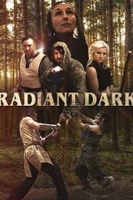 Watch Radiant Dark 0123movies