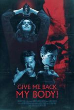 Watch Give Me Back My Body! 0123movies