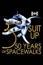Watch Suit Up: 50 Years of Spacewalks 0123movies