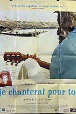 Watch Je chanterai pour toi 0123movies