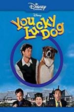 Watch You Lucky Dog 0123movies