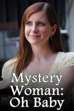 Watch Mystery Woman: Oh Baby 0123movies