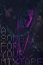 Watch A Song for Your Mixtape 0123movies