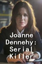 Watch Joanne Dennehy: Serial Killer 0123movies
