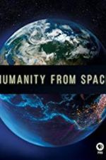Watch Humanity from Space 0123movies