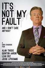 Watch It\'s Not My Fault and I Don\'t Care Anyway 0123movies
