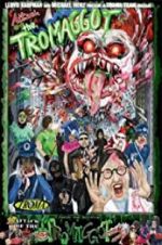 Watch Attack of the Tromaggot 0123movies