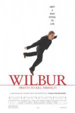 Watch Wilbur Wants to Kill Himself 0123movies