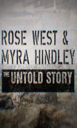 Watch Rose West and Myra Hindley - The Untold Story 0123movies