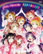 Watch �\'s Final LoveLive! �\'sic Forever 0123movies